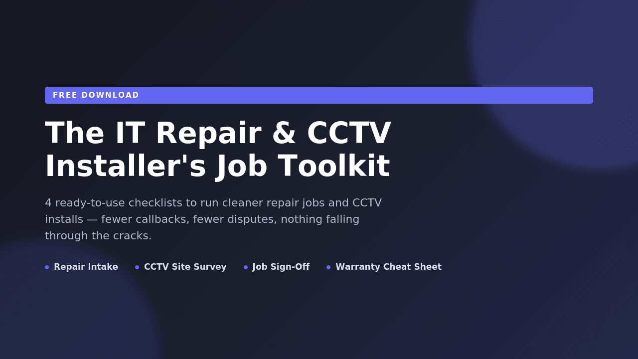 IT Repair & CCTV Installer's Job Toolkit (Free) IT Repair & CCTV Installer's Job Toolkit (Free) - Digital product available for instant download from IT technician and CCTV installer Store