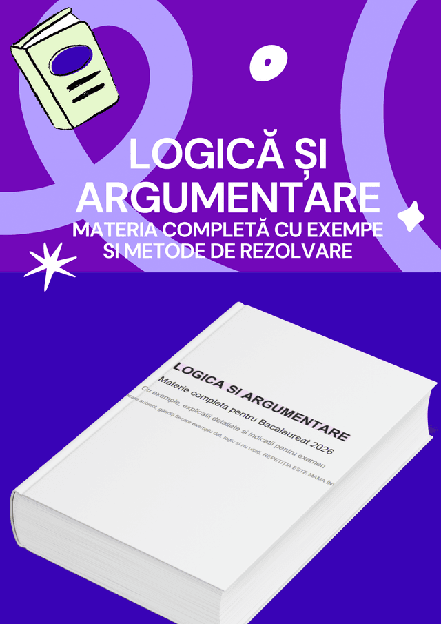 Logică și Argumentare: Toată materia pentru Bac
